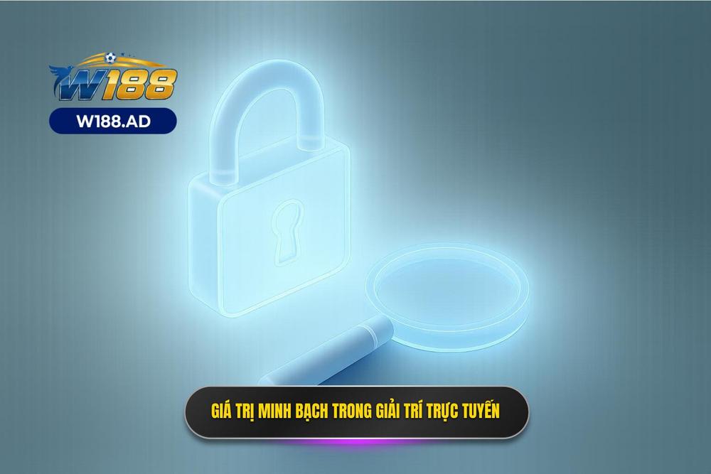 1.giá Trị Của Sự Minh Bạch Trong Thế Giới Giải Trí Trực Tuyến