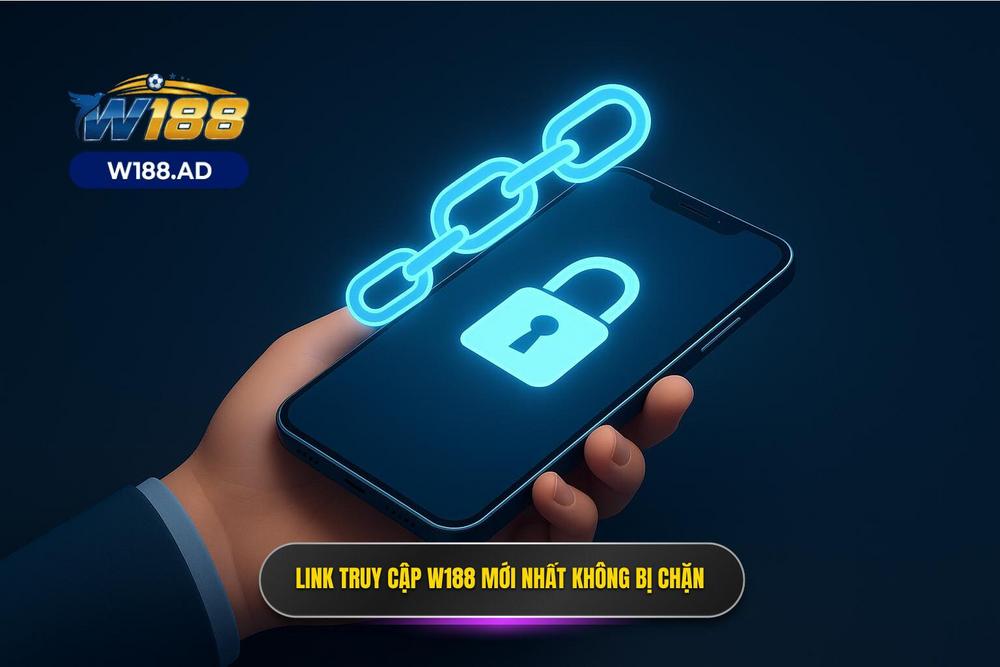 3.hướng Dẫn Truy Cập Và Link Vào W188 Mới Nhất
